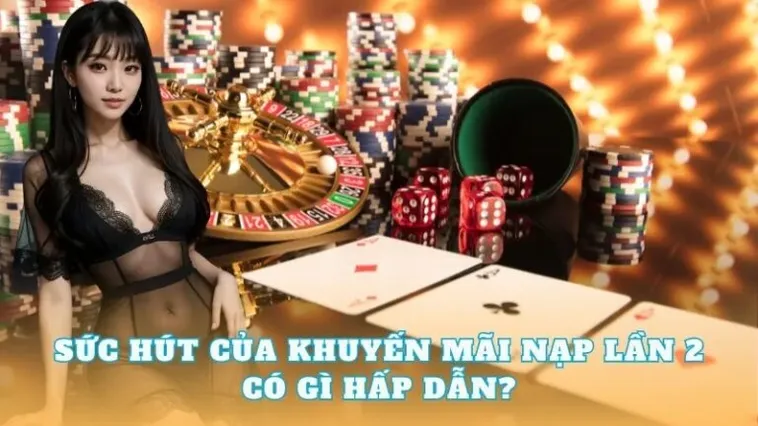 Khám Phá Ưu Đãi Nạp Lần 2 Tặng 50% Tại Nhà Cái DEWABET