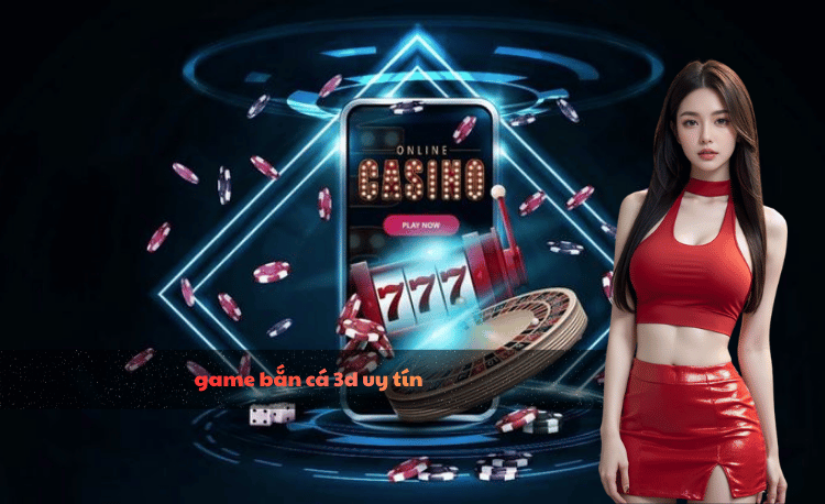 game bắn cá 3D uy tín