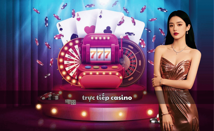 Trực tiếp casino: 5 trải nghiệm đỉnh cao 2025 2 Trực tiếp casino